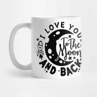 i love you to the moon and back Mug